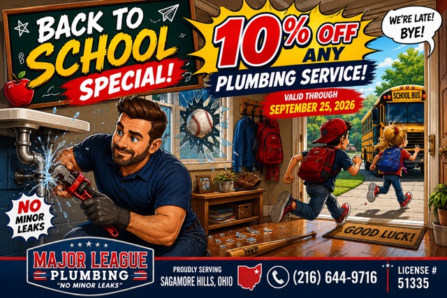 Back to School Special plumbing coupon from Major League Plumbing LLC — 10% OFF Any Plumbing Service in Sagamore Hills, Ohio